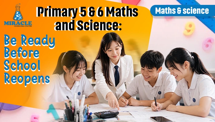 Primary 5 & 6 Maths and Science Tuition Singapore